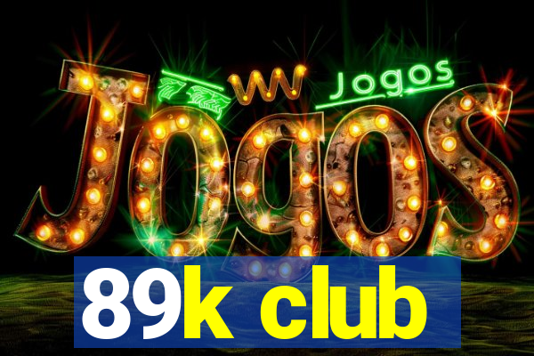 89k club